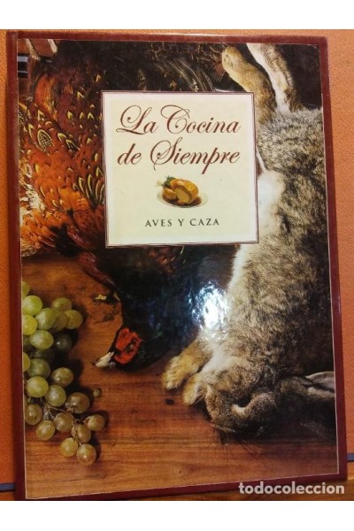La Cocina de Siempre: Aves y Caza